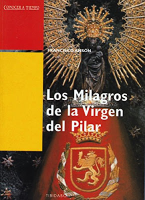 Ansón, Francisco, Los milagros de la virgen del Pilar