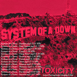 download system of a down full album toxicity Full Album {List Lagu Mp3}