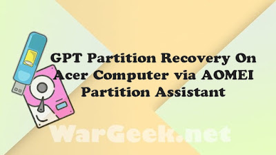 GPT Partition Recovery On Acer Computer via AOMEI Partition Assistant