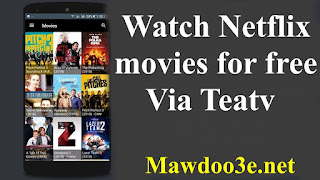 Watch all Netflix movies for free on Teatv - watch movies on mobile and computer