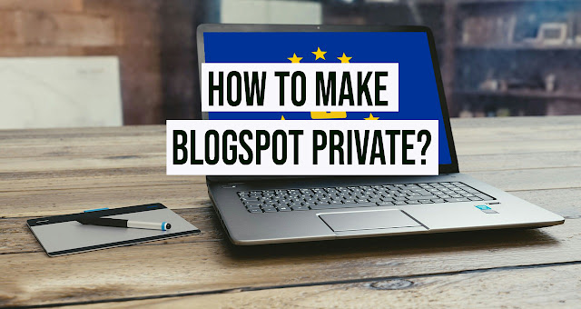 How-to-make-Blogspot-Private