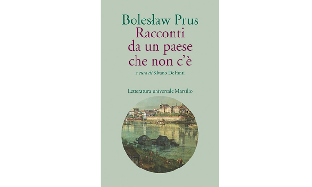 Bolesław Prus. Racconti da un paese che non c’è