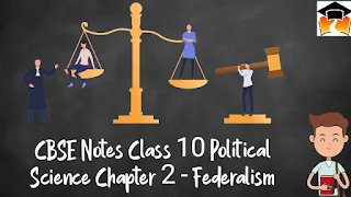 CBSE Notes Class 10 Political Science Chapter 2 - Federalism