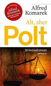 Alt, aber Polt: Kriminalroman (HAYMON TASCHENBUCH)