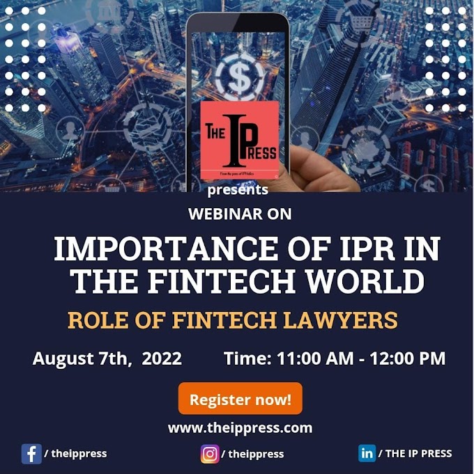 Free Panel Discussion on IMPORTANCE OF IPR IN FINTECH WORLD - August 7