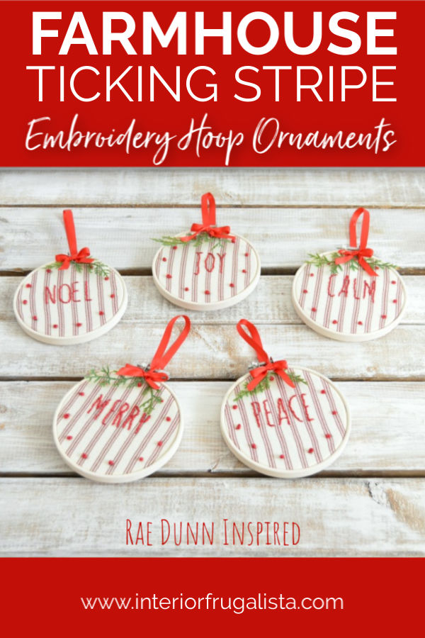 DIY Rae Dunn Ornaments with modern farmhouse style by Interior Frugalista, an easy DIY Christmas decoration idea with recycled ticking stripe slipcover and small embroidery hoops. #diychristmas #handmadeornaments