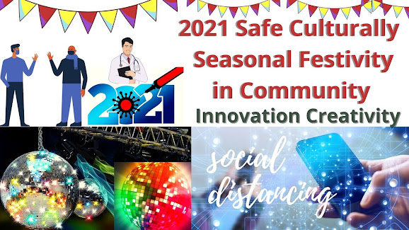 2021 Safe Culturally Seasonal Festivity in Community