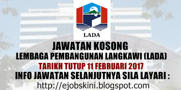 Jawatan Kosong Lembaga Pembangunan Langkawi (LADA) - 11 Februari 2017
