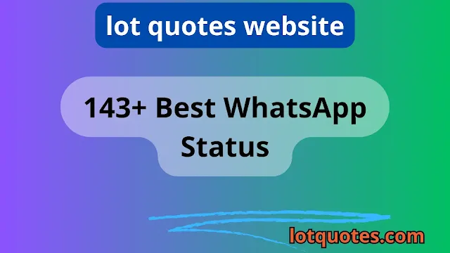 143+ Best WhatsApp Status