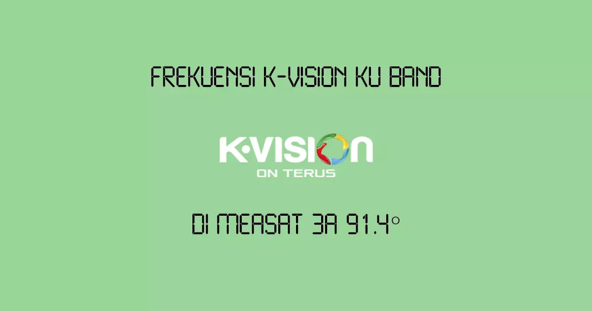 Frekuensi K Vision C Band Update Freq Palapa D 2020 02 21