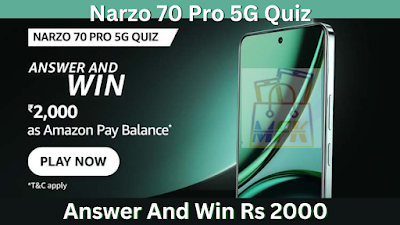 Amazon NARZO 70 Pro 5G Quiz Answers Win Rs 2000