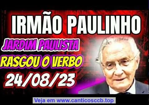 JARDIM PAULISTA IRMÃO PAULINHO SEM MEDO DE PREGAR #ccbemcristo II