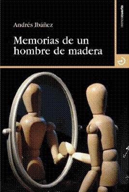 "Memorias de un hombre de madera"