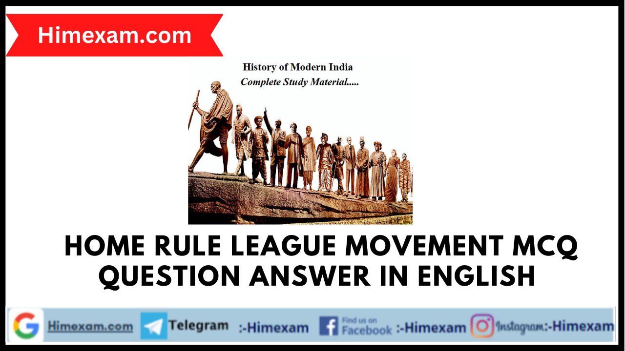 Home Rule League Movement MCQ Question Answer In English