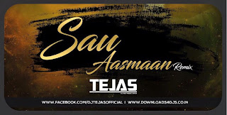 Download-Sau-Aasmaan-Baar-Baar-Dekho-Dj-Tejas