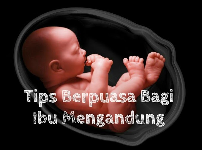 Tips Berpuasa bagi Ibu Mengandung