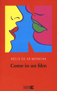 “Come in un film” di Régis De Sá Moreira – NN Editore