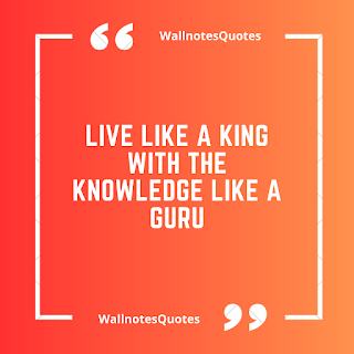 Good Morning Quotes, Wishes, Saying - wallnotesquotes - Live like a king with the knowledge like a Guru