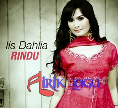 lirik lagu Iis Dahlia. Rindu