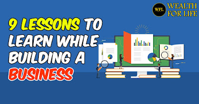 9 lessons to learn while building a business