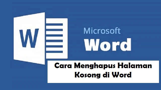 Cara Menghapus Halaman Kosong di Word