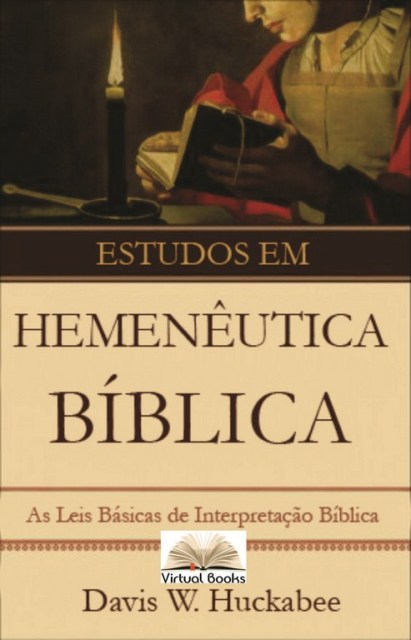 Estudos Sobre Hermenûtica - Davis W. Huckabee APOSTILAS