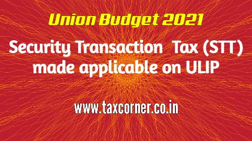 security-transaction-tax-stt-applicable-on-ulip-budget-2021