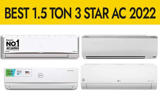 Best 1.5 Ton 3 Star Rating Air Conditioner 2022