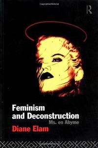 Feminism and Deconstruction (1994) _Diane Elam