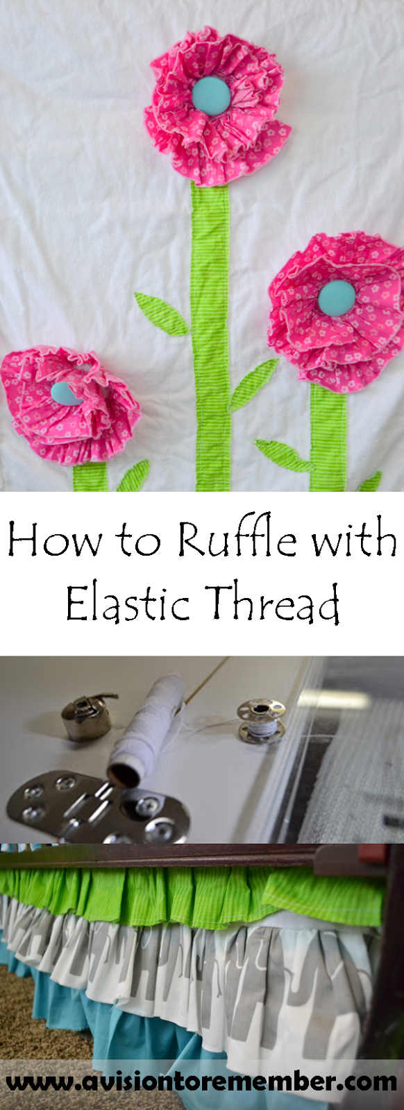 A Vision to Remember All Things Handmade Blog: Easiest Ruffling EVER with  Elastic Thread
