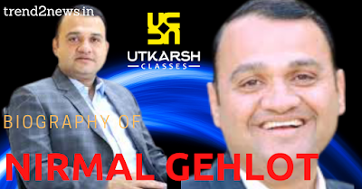 founder of utkarsh classes nirmal gehlot biography