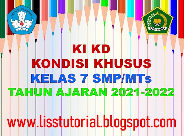 KI KD Kelas 7 SMP/MTs Kurikulum 2013 Tahun Ajaran 2021-2022