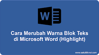 2 Cara Merubah Warna Blok Teks di Microsoft Word (Highlight)