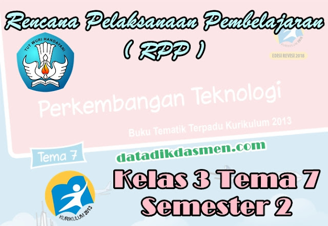 RPP KELAS 3 TEMA 7 SD/MI KURIKULUM 2013 REVISI 2018