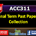 ACC311 Final Term Past Papers Collection