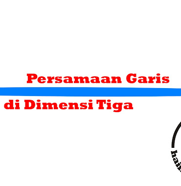 Persamaan Garis Pada Dimensi Tiga