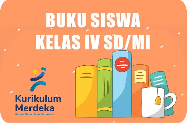 Buku Siswa Kelas IV SD/MI Kurikulum Merdeka