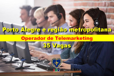LBV anuncia 35 vagas para Operador de Marketing em Porto Alegre e região metropolitana