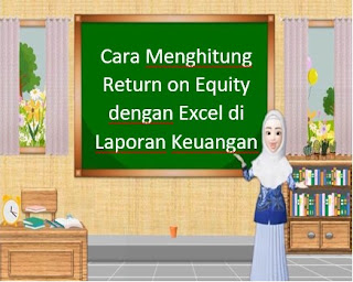 Cara Menghitung Return on Equity dengan Excel di Laporan Keuangan