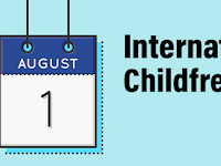 International Childfree Day - 01 Augsut.