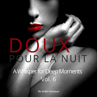 MP3 download Various Artists - Doux Pour La Nuit, Vol. 6 - A Whisper for Deep Moments - Presented by Kolibri Musique iTunes plus aac m4a mp3