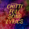 CHITTI FULL SONG LYRICS IN ENGLISH