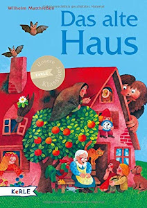 Das alte Haus: Märchen zum Lesen und Vorlesen