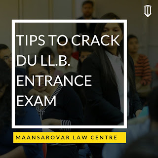 Tips to Crack DU LLB Exam - Maansarovar Law Centre