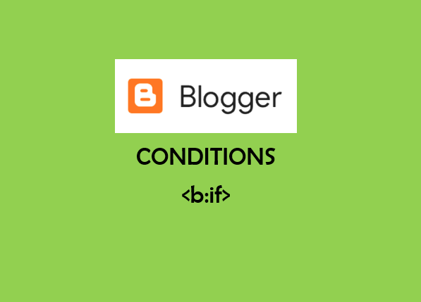 common useful blogger conditional statements