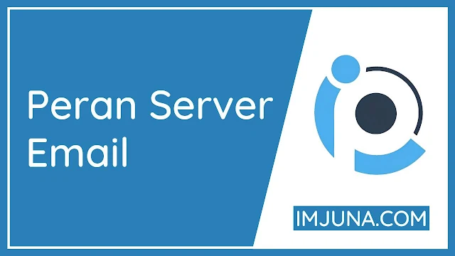 Peran Penting Server Email Dalam Mengirim Pesan