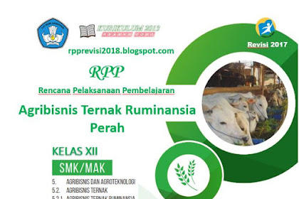 RPP Agribisnis Ternak Ruminansia Perah Kelas 12 SMK Kurikulum 2013 Revisi 2017