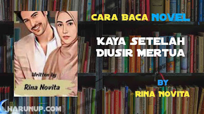 Novel Kaya Setelah Diusir Mertua Karya Rina Novita Full Episode