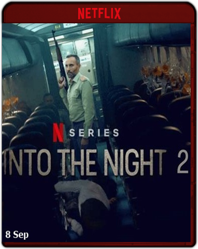 Into The Night: Season 2 (2021) 1080p NF WEB-DL Dual Latino-Francés [Subt. Esp] (Serie de TV. Ciencia Ficción)