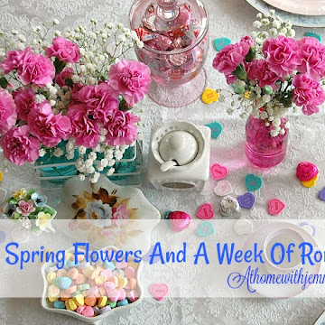 Spring Flowers And A Week Of Romantic Tablescapes